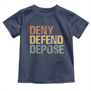 Retro Deny Defend Depose Toddler T Shirt TS09 Navy Print Your Wear