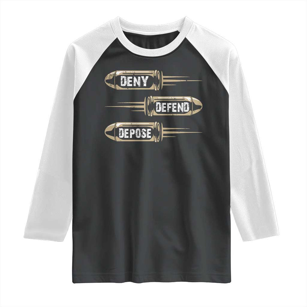 Bullet Deny Defend Depose Raglan Shirt TS09 Black White Print Your Wear