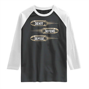 Bullet Deny Defend Depose Raglan Shirt TS09 Black White Print Your Wear