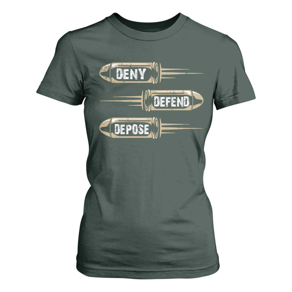 Bullet Deny Defend Depose T Shirt For Women TS09 Dark Forest Green Print Your Wear