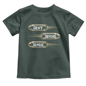 Bullet Deny Defend Depose Toddler T Shirt TS09 Dark Forest Green Print Your Wear