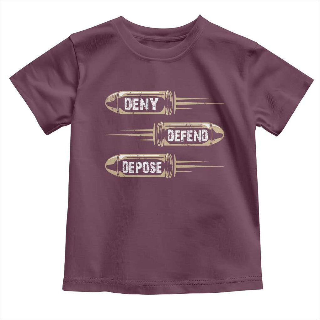 Bullet Deny Defend Depose Toddler T Shirt TS09 Maroon Print Your Wear