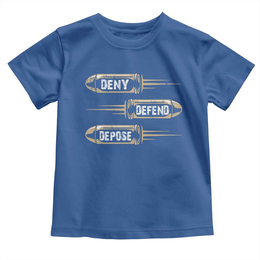 Bullet Deny Defend Depose Toddler T Shirt TS09 Royal Blue Print Your Wear