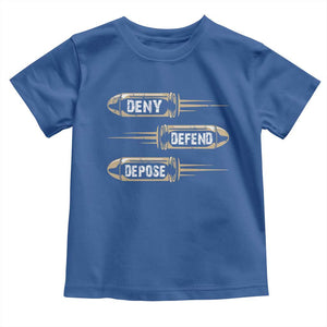 Bullet Deny Defend Depose Toddler T Shirt TS09 Royal Blue Print Your Wear