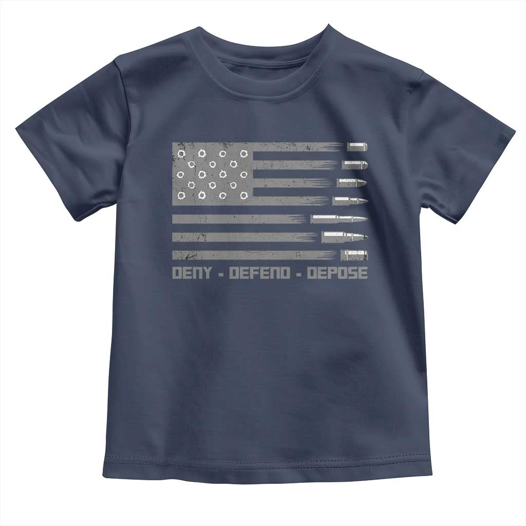 Deny Defend Depose Toddler T Shirt Bullet America Flag TS09 Navy Print Your Wear