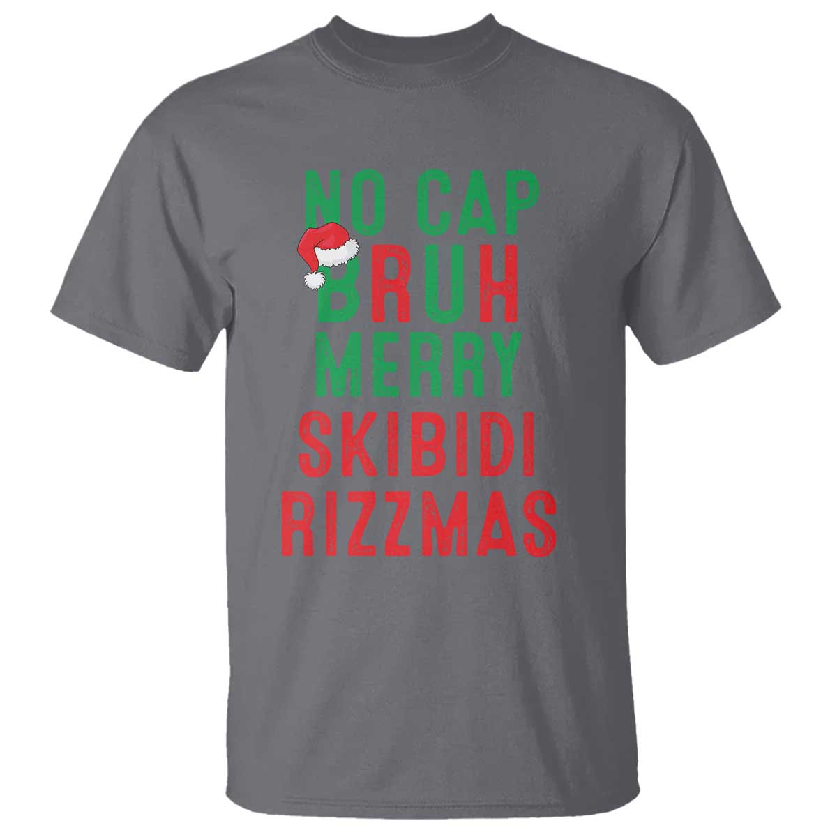 Funny Xmas T Shirt No Cap BRUH Merry Skibidi Rizzmas TS09 Charcoal Print Your Wear