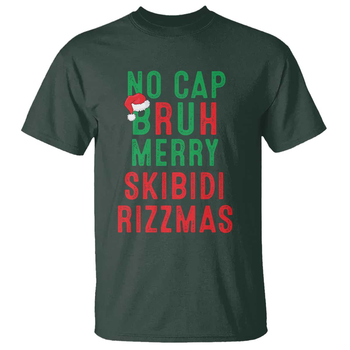 Funny Xmas T Shirt No Cap BRUH Merry Skibidi Rizzmas TS09 Dark Forest Green Print Your Wear