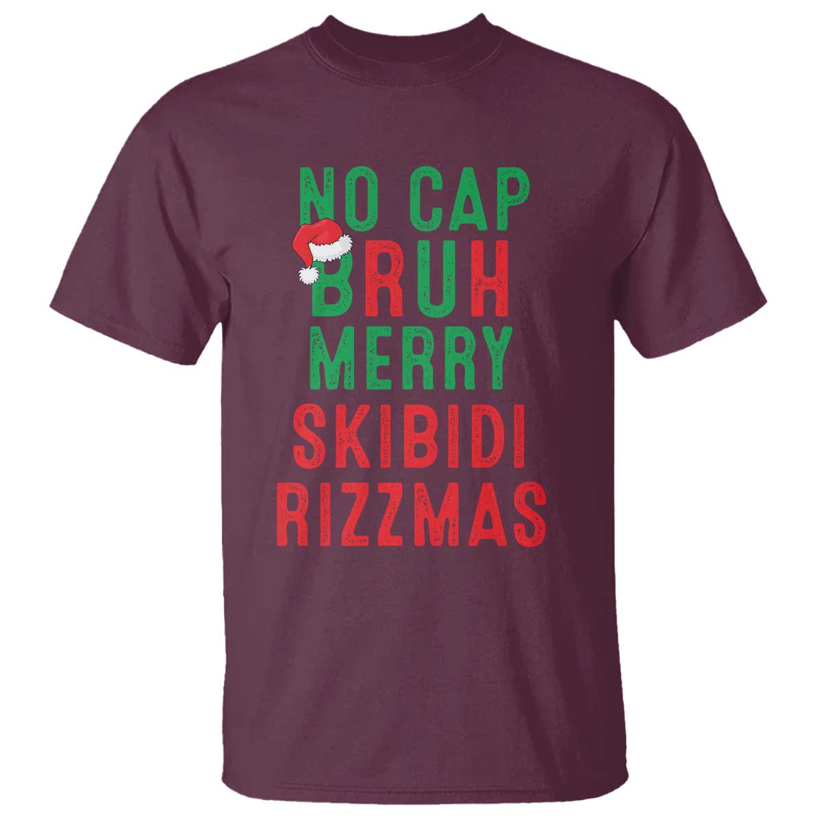 Funny Xmas T Shirt No Cap BRUH Merry Skibidi Rizzmas TS09 Maroon Print Your Wear