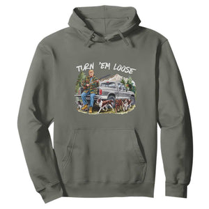 Trump Hunting Hoodie Turn 'Em Loose Hunting Dog Partner TS09 Military Green Print Your Wear