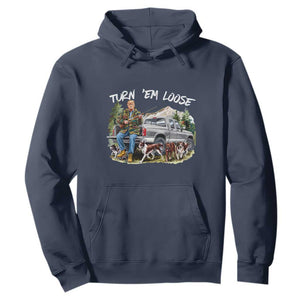 Trump Hunting Hoodie Turn 'Em Loose Hunting Dog Partner TS09 Navy Print Your Wear