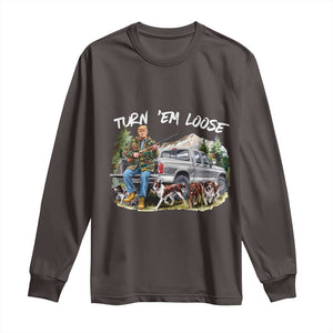 Trump Hunting Long Sleeve Shirt Turn 'Em Loose Hunting Dog Partner TS09 Dark Chocolate Print Your Wear
