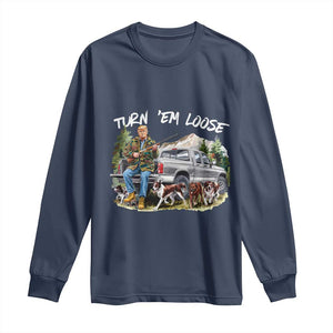 Trump Hunting Long Sleeve Shirt Turn 'Em Loose Hunting Dog Partner TS09 Navy Print Your Wear