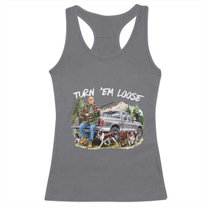 Trump Hunting Racerback Tank Top Turn 'Em Loose Hunting Dog Partner TS09 Charcoal Print Your Wear