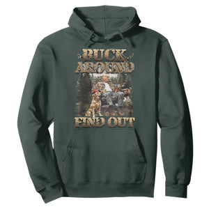 Trump Hunting Hoodie Buck Around And Find Out TS09 Dark Forest Green Print Your Wear