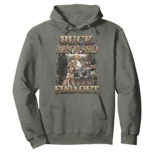 Trump Hunting Hoodie Buck Around And Find Out TS09 Military Green Print Your Wear
