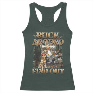 Trump Hunting Racerback Tank Top Buck Around And Find Out TS09 Dark Forest Green Print Your Wear