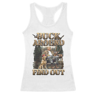 Trump Hunting Racerback Tank Top Buck Around And Find Out TS09 White Print Your Wear