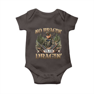 Trump Hunting Baby Onesie No Bragging Until Your Dragging TS09 Dark Chocolate Print Your Wear