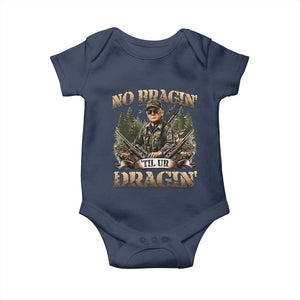 Trump Hunting Baby Onesie No Bragging Until Your Dragging TS09 Navy Print Your Wear