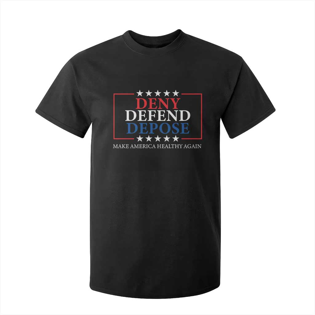 Deny Defend Depose T Shirt For Kid Make America Healthy Again TS09 Black Print Your Wear