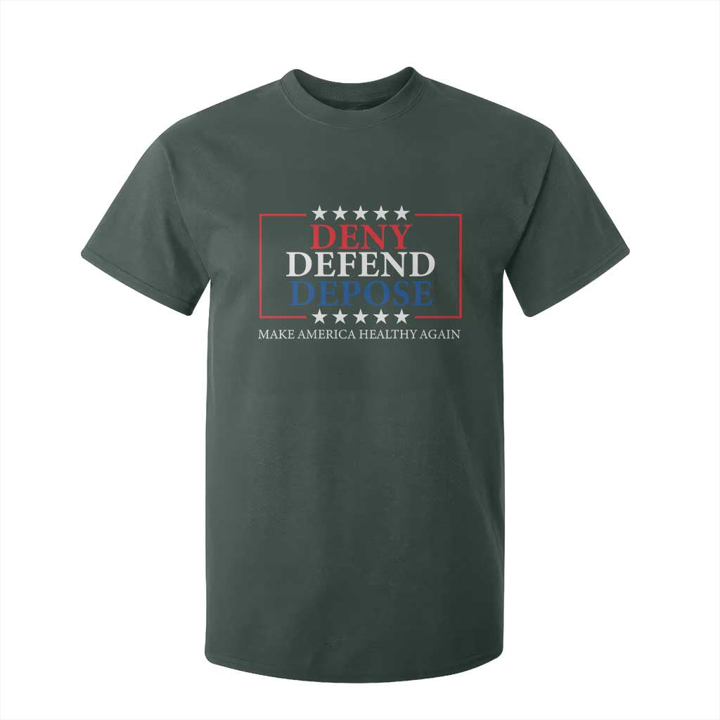 Deny Defend Depose T Shirt For Kid Make America Healthy Again TS09 Dark Forest Green Print Your Wear