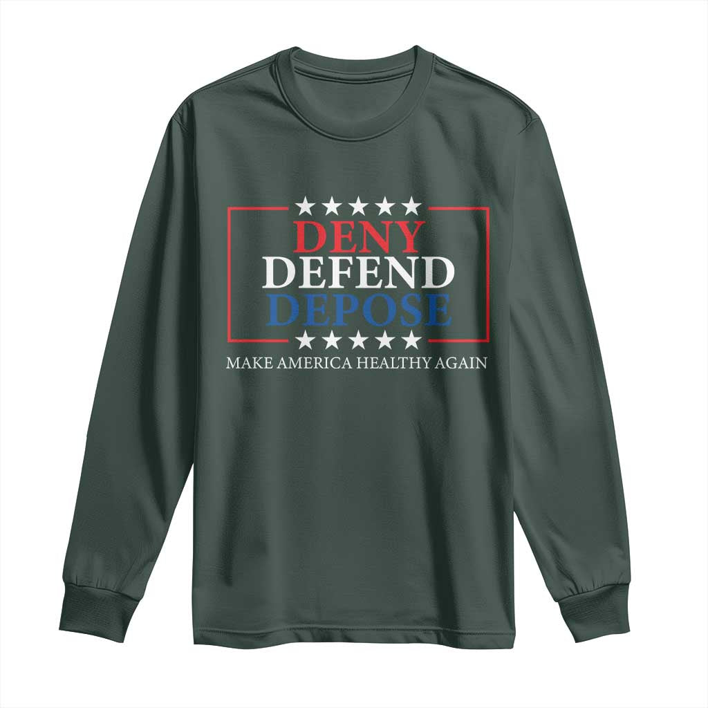 Deny Defend Depose Long Sleeve Shirt Make America Healthy Again TS09 Dark Forest Green Print Your Wear