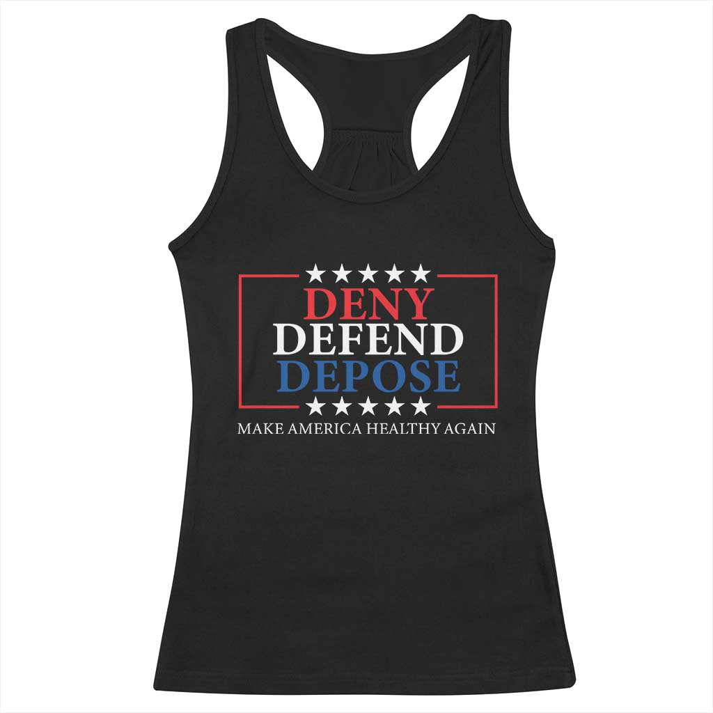 Deny Defend Depose Racerback Tank Top Make America Healthy Again TS09 Black Print Your Wear