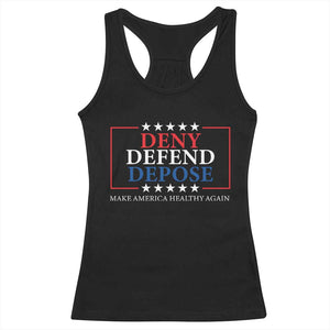 Deny Defend Depose Racerback Tank Top Make America Healthy Again TS09 Black Print Your Wear