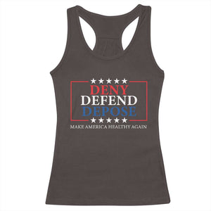 Deny Defend Depose Racerback Tank Top Make America Healthy Again TS09 Dark Chocolate Print Your Wear