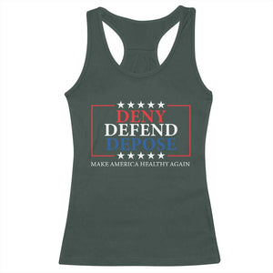 Deny Defend Depose Racerback Tank Top Make America Healthy Again TS09 Dark Forest Green Print Your Wear