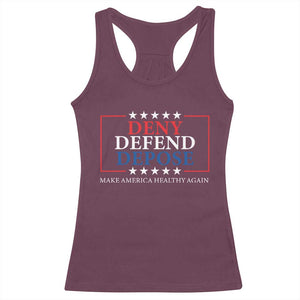 Deny Defend Depose Racerback Tank Top Make America Healthy Again TS09 Maroon Print Your Wear