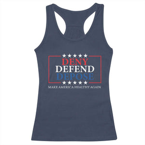 Deny Defend Depose Racerback Tank Top Make America Healthy Again TS09 Navy Print Your Wear