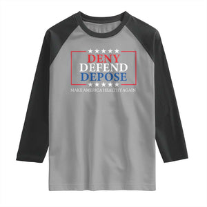 Deny Defend Depose Raglan Shirt Make America Healthy Again TS09 Sport Gray Black Print Your Wear