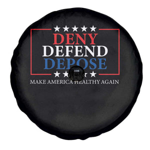 Deny Defend Depose Spare Tire Cover Make America Healthy Again TS09 Print Your Wear