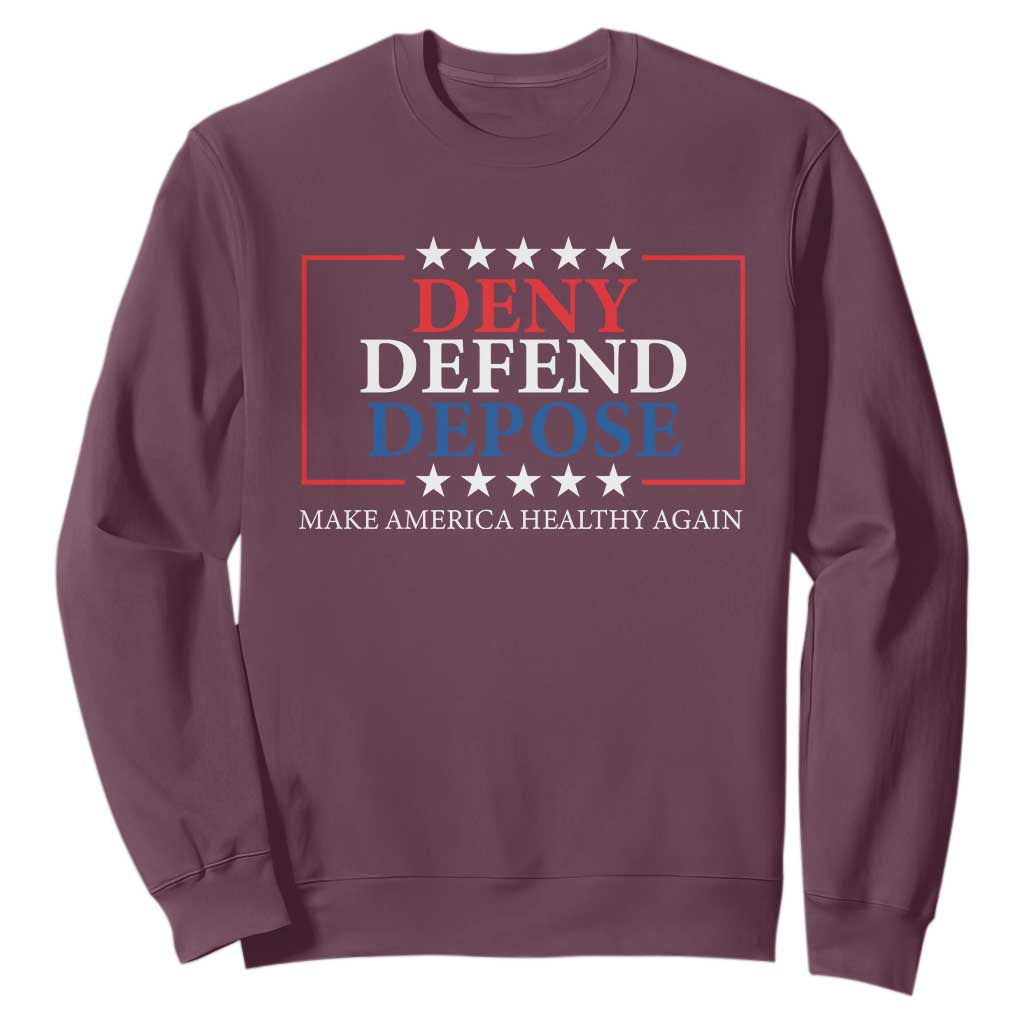 Deny Defend Depose Sweatshirt Make America Healthy Again TS09 Maroon Print Your Wear
