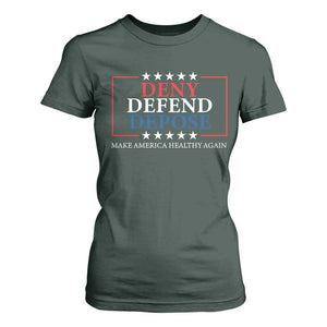 Deny Defend Depose T Shirt For Women Make America Healthy Again TS09 Dark Forest Green Print Your Wear