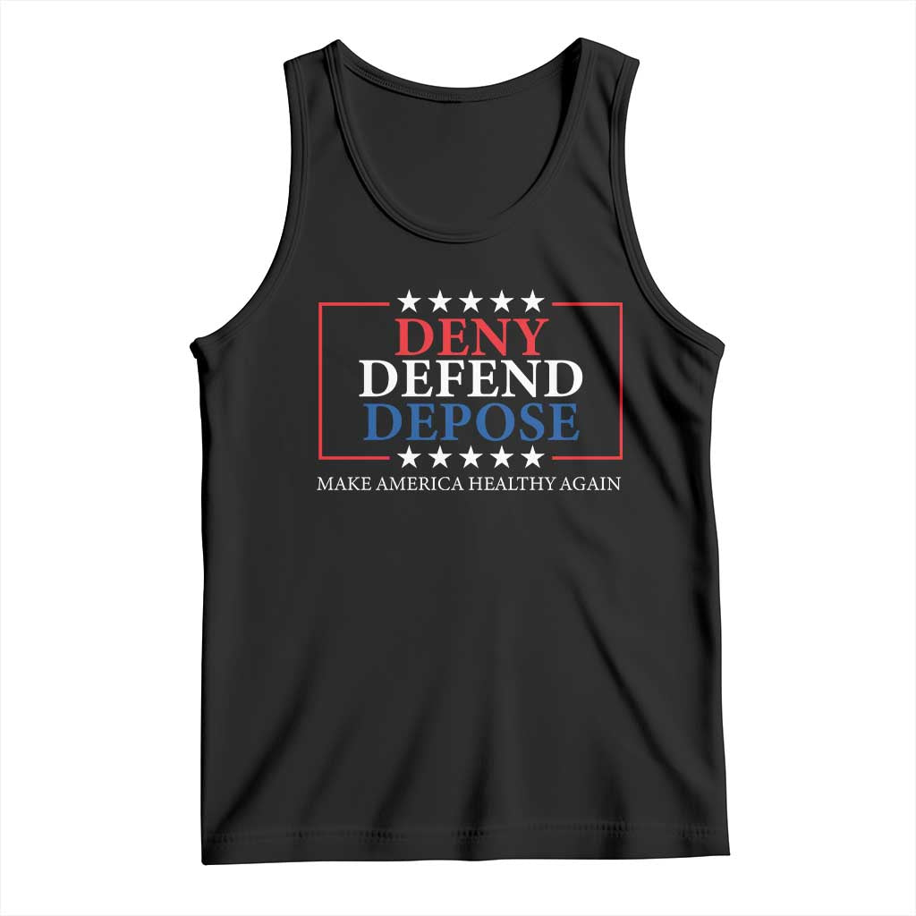 Deny Defend Depose Tank Top Make America Healthy Again TS09 Black Print Your Wear