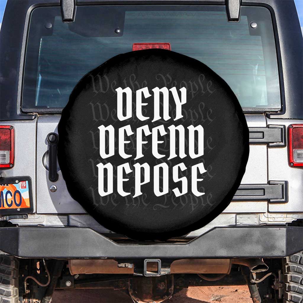 Deny Defend Depose Spare Tire Cover We The People Patriotic TS09 No hole Black Print Your Wear