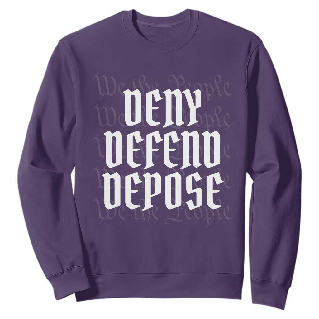 Deny Defend Depose Sweatshirt We The People Patriotic TS09 Purple Print Your Wear