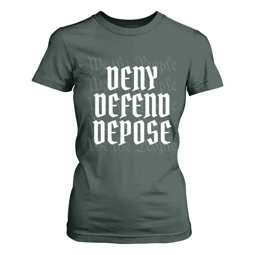 Deny Defend Depose T Shirt For Women We The People Patriotic TS09 Dark Forest Green Print Your Wear