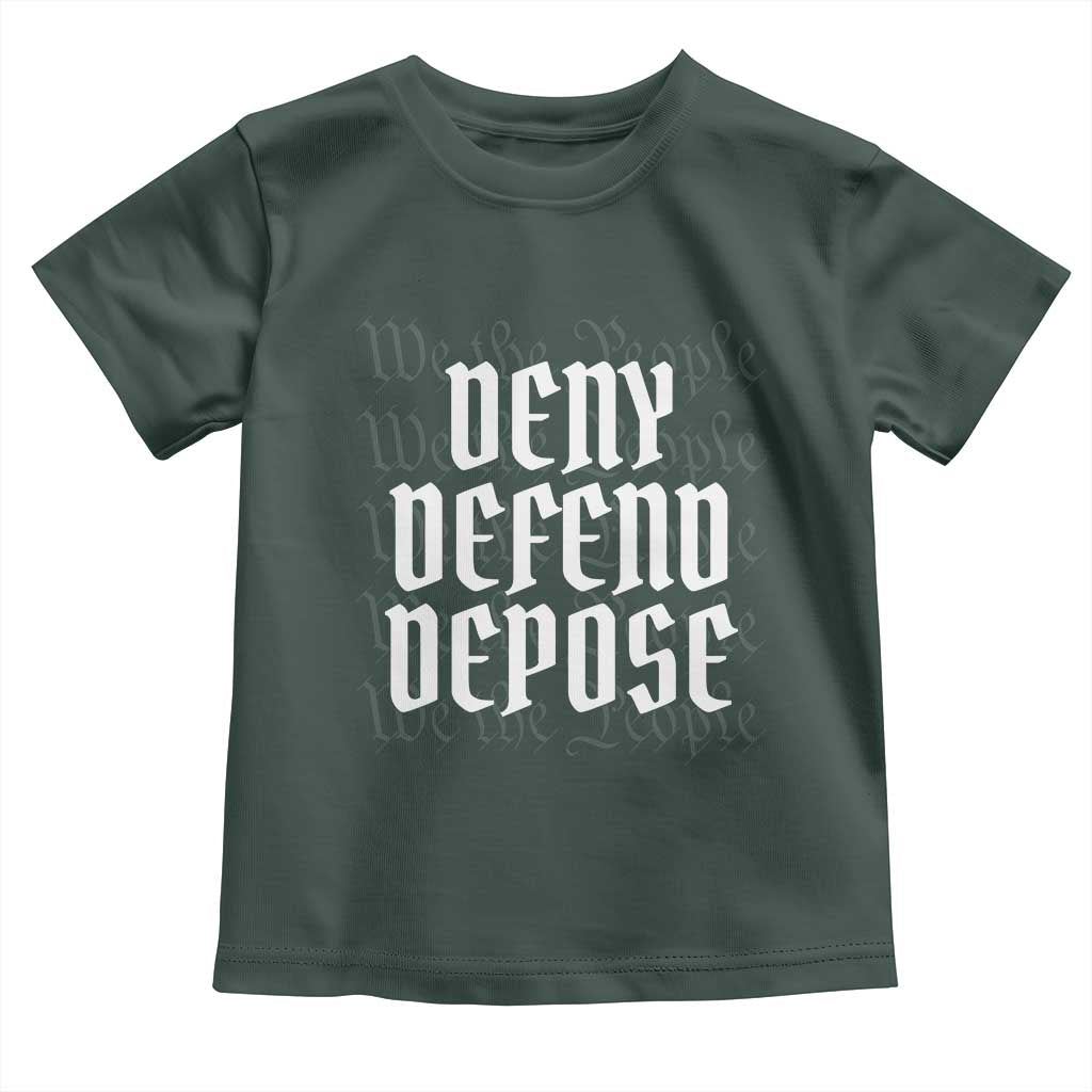 Deny Defend Depose Toddler T Shirt We The People Patriotic TS09 Dark Forest Green Print Your Wear