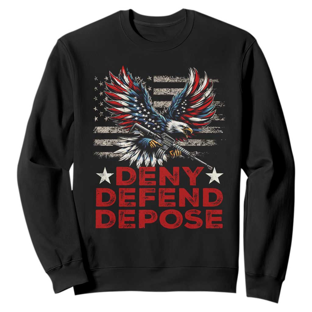 Deny Defend Depose Sweatshirt Eagle American Flag TS09 Black Print Your Wear