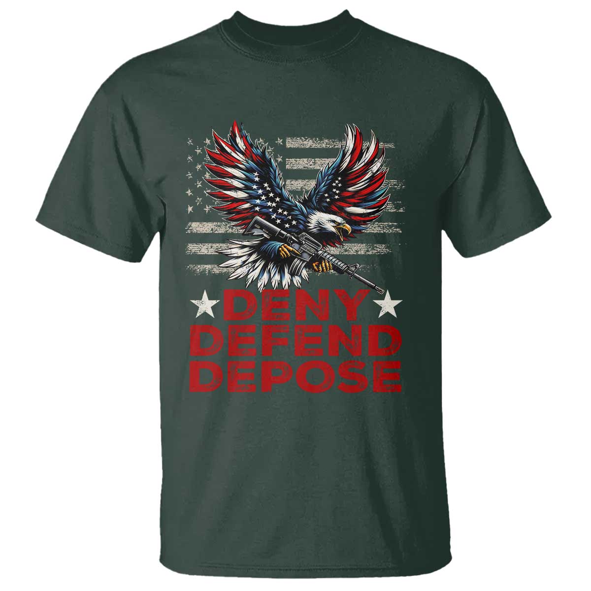 Deny Defend Depose T Shirt Eagle American Flag TS09 Dark Forest Green Print Your Wear