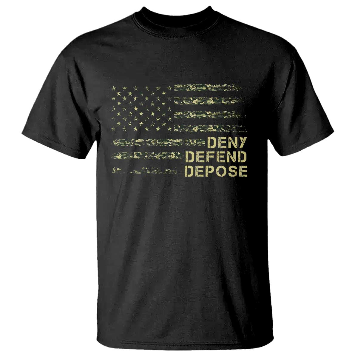 Deny Defend Depose T Shirt Camo American Flag TS09 Black Print Your Wear