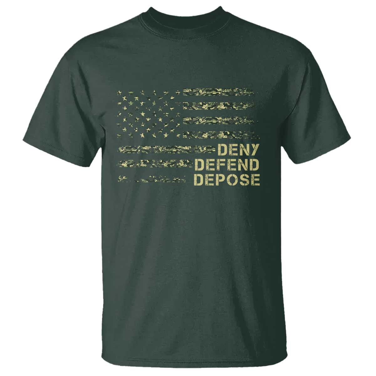 Deny Defend Depose T Shirt Camo American Flag TS09 Dark Forest Green Print Your Wear