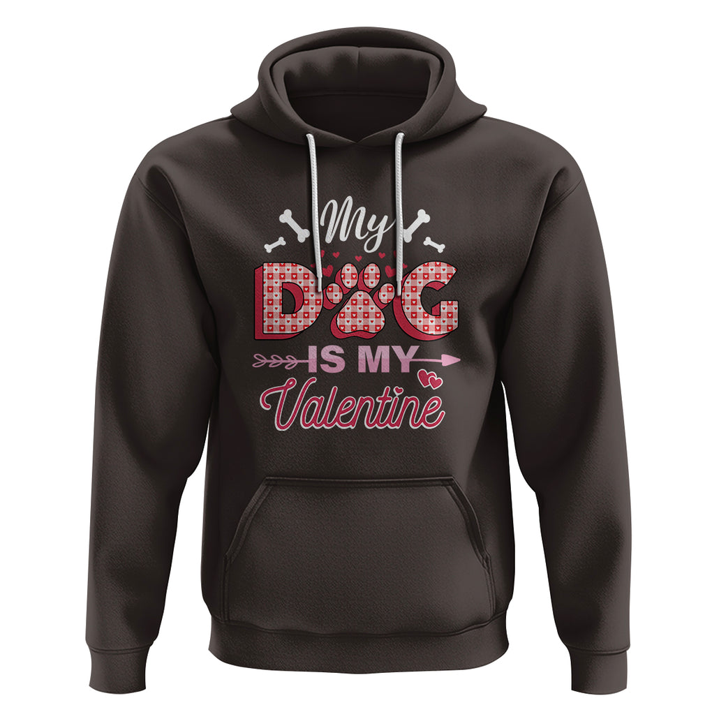 Valentine's Day Hoodie My Dogs Are My Valentine Pet Heart TS09 Dark Chocolate Printyourwear