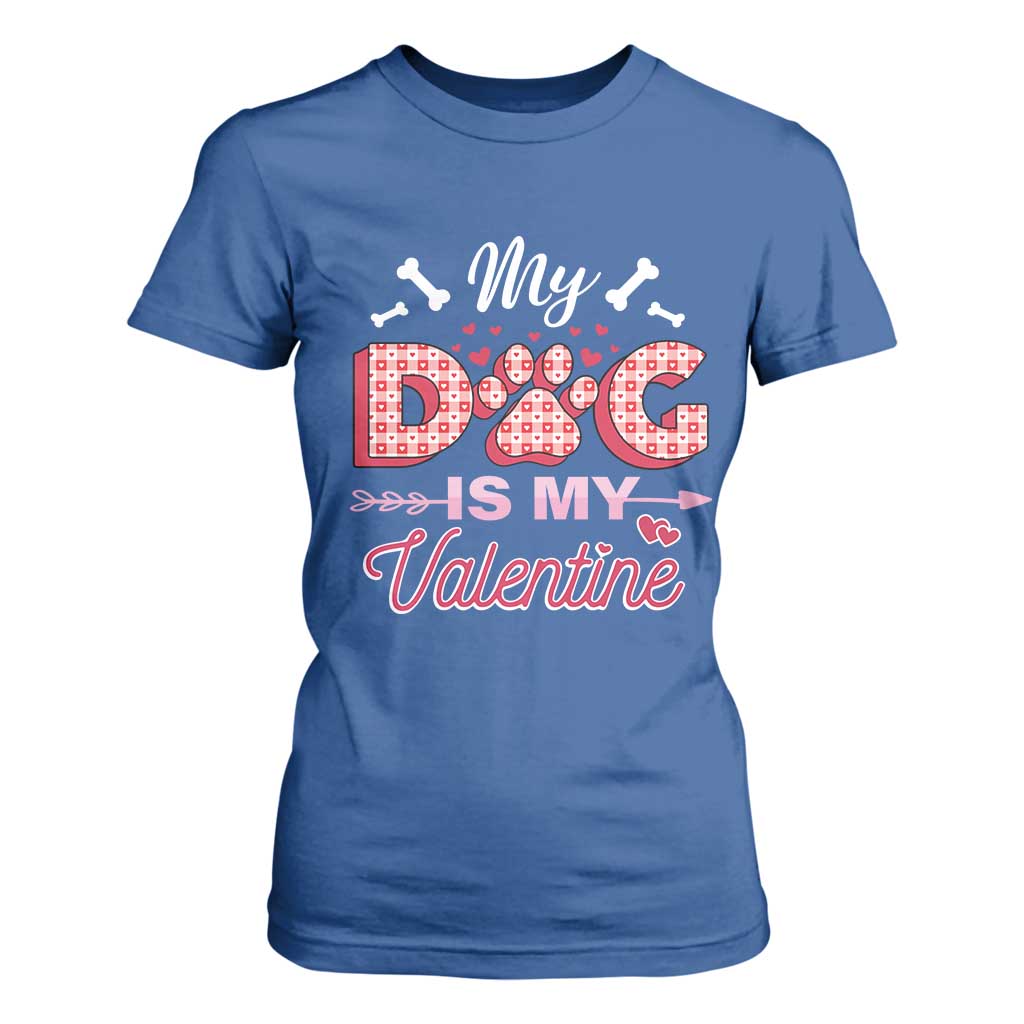 Valentine's Day T Shirt For Women My Dogs Are My Valentine Pet Heart TS09 Royal Blue Print Your Wear