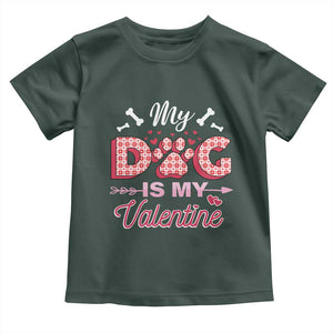 Valentine's Day Toddler T Shirt My Dogs Are My Valentine Pet Heart TS09 Dark Forest Green Print Your Wear