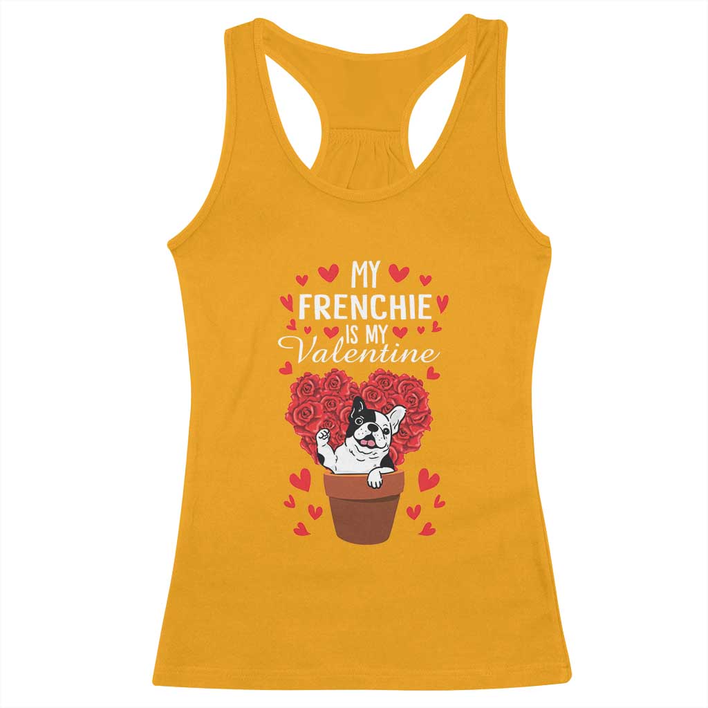 Valentine's Day Racerback Tank Top My Frenchie Is My Valentine Cute French Bulldog Rose Heart TS09 Gold Print Your Wear