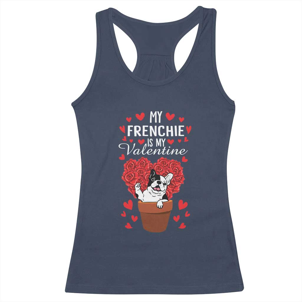 Valentine's Day Racerback Tank Top My Frenchie Is My Valentine Cute French Bulldog Rose Heart TS09 Navy Print Your Wear